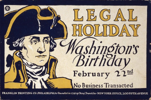 Plakat mit einem Porträt eines formell gekleideten Menschen in einem Anzug und Krawatte mit einem ernsten Gesichtsausdruck, Text 'Gesetzlicher Feiertag Washington's Birthday, 22. Februar - Keine Geschäfte', auf einem hellblauen Hintergrund.